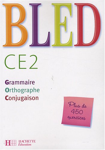 Bled CE2 : Grammaire, Orthographe, Conjugaison