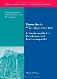 Produkt-Bild: Europ&auml;ische Wissensgesellschaft - Leitbild europ&auml;ischer Forschungs- und Innovationspolitik?