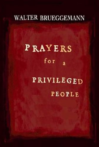 Prayers for a Privileged People under Brueggemann, Walter in The Books Store