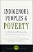 Book Indigenous Peoples and Poverty: An International Perspective (International Studies in Poverty Research)
