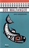 Der Walf&auml;nger - Antje Babendererde