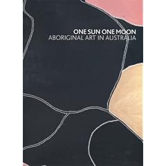 One Sun One Moon: Aboriginal Art in Australia