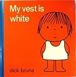My vest is white