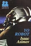 Yo Robot (Spanish Edition)