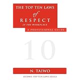 THETOPTENLAWSOFRESPECTINTHEWORKPLACE