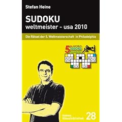 Sudoku weltmeister - usa 2010: Die R�tsel der 5. Weltmeisterschaft in Philadelphia