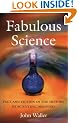 Fabulous Science: Fact and Fiction in the History of Scientific Discovery