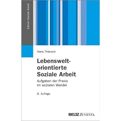 Lebensweltorientierte Soziale Arbeit: Aufgaben der Praxis im sozialen Wandel (Edition Soziale Arbeit)