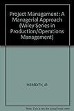 Project management : a managerial approach