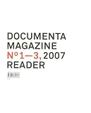 Documenta 12 Magazine No 1-3 Reader