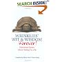 Wrinklies Wit and Wisdom Forever: More Humorous Quotations on Getting on a Bit