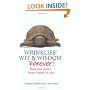 Wrinklies Wit and Wisdom Forever: Humorous Quotes About Getting On A Bit