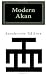 Modern Akan: A concise introduction to the Akuapem, Fanti and Twi language