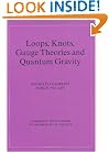 Loops, Knots, Gauge Theories and Quantum Gravity (Cambridge Monographs on Mathematical Physics)