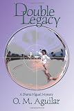 Double Legacy: A Shana Niguel Mystery - Book 2 (Volume 2)