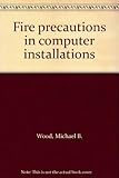 Fire precautions in computer installations