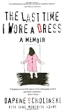 The Last Time I Wore A Dress