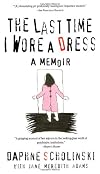 The Last Time I Wore A Dress