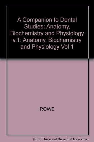 A Companion to Dental Studies: Anatomy, Biochemistry and Physiology v.1 (Vol 1)