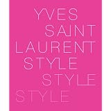 Yves Saint Laurent: Style