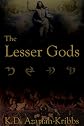 The Lesser Gods