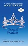 The Princess Diaries Volume IV and a Half( Project Princess)[PRINCESS DIARIES VOLUME IV & A][Paperback]