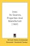 Iron: Its Sources, Properties And Manufacture (1907)