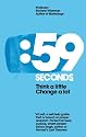 59 Seconds: Think a little, change a lot