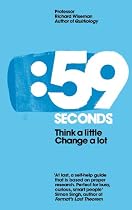 59 Seconds: Think a little, change a lot