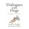 Dialogues with Dogs: Why Dogs Behave the Way They Do