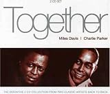 Together: Miles Davis/Charlie Parker