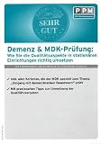 Produkt-Bild: Demenz & MDK-Pr&uuml;fung station&auml;r: Wie Sie die Qualit&auml;tsaspekte in station&auml;ren Einrichtungen richtig anwenden