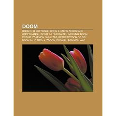 Doom: Doom 3, Id Software, Doom II, Union Aerospace Corporation, Doom: la puerta del infierno, Doom Engine, Zdaemon, Skulltag, Resurrection of Evil, Doom 64, Id Tech 4, ZDoom, DoomRL, BFG 9000, WAD