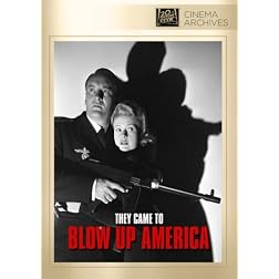 They Came to Blow Up America