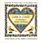 Love Is Little: A Sampling Of Shaker Spirituals