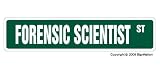 FORENSIC SCIENTIST - Street Sign - novelty science gift research laboratory crime sign
