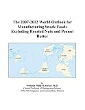 Review ICON Group International, Inc.  / The 2007-2012 World Outlook for Manufacturing Snack Foods Excluding Roasted Nuts and Peanut Butter