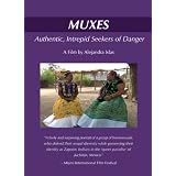 Muxes - Authentic, Intrepid Seekers of Danger