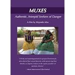 Muxes - Authentic, Intrepid Seekers of Danger