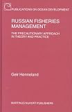 Russian Fisheries Management: The Precautionary Approach in Theory and Practice (Publications on Ocean Development, V. 43)