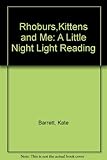 Rhubarb, kittens and me : a little night light reading