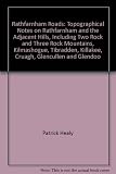Rathfarnham roads : topographical notes on Rathfarnham and the adjacent hills, including Two Rock and Three Rock Mountains, Kilmashogue, Tibradden, Killakee, Cruagh, Glencullen and Glendoo