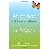 Let Go Now: Embracing Detachment