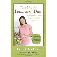 The Green Pregnancy Diet: Healthy eating habits for mommy, baby and the planet