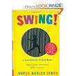 Swing!: A Scanimation Picture Book [Board book]