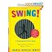 Swing!: A Scanimation Picture Book [Board book]