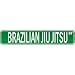 New  Brazilian Jiu Jitsu Street Sign Signs  Street Sign Martial Arts