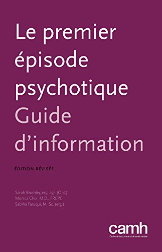 Le premier épisode psychotique: Guide d'information (French Edition)