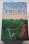 Three Legions: The Eagle of the Ninth, The Silver Branch and The Lantern Bearers