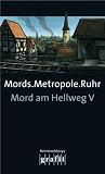 Mords.Metropole.Ruhr: Mord am Hellweg V